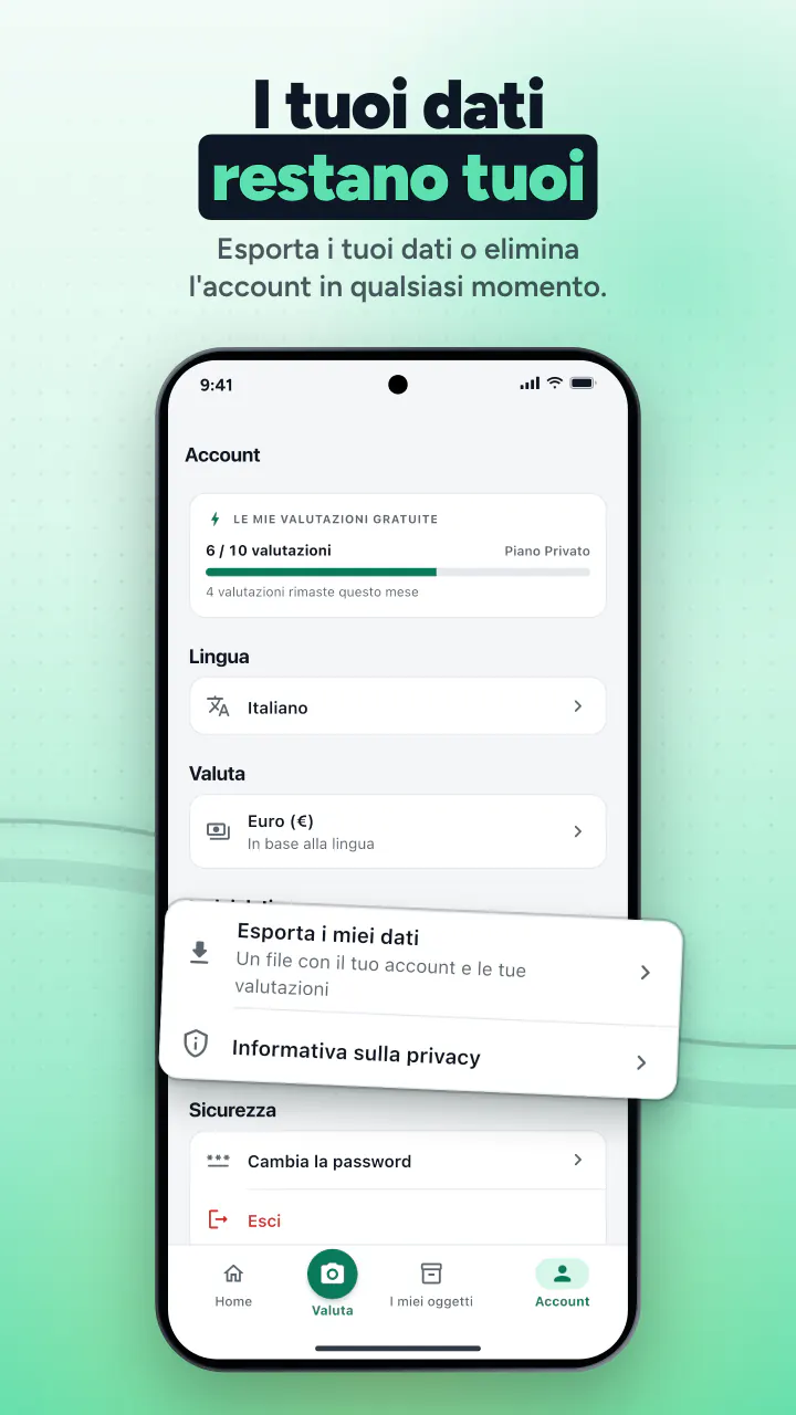 I tuoi dati restano tuoi. Esporta i tuoi dati o elimina l'account in qualsiasi momento.